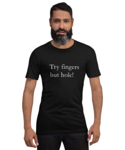 Try Fingers But Hole! Elden Ring - Short-sleeve unisex t-shirt